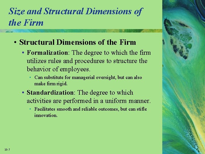 Size and Structural Dimensions of the Firm • Formalization: The degree to which the