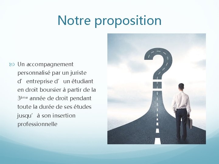 Notre proposition Un accompagnement personnalisé par un juriste d’entreprise d’un étudiant en droit boursier