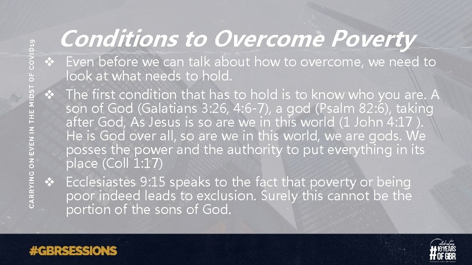 Conditions to Overcome Poverty v Even before we can talk about how to overcome,