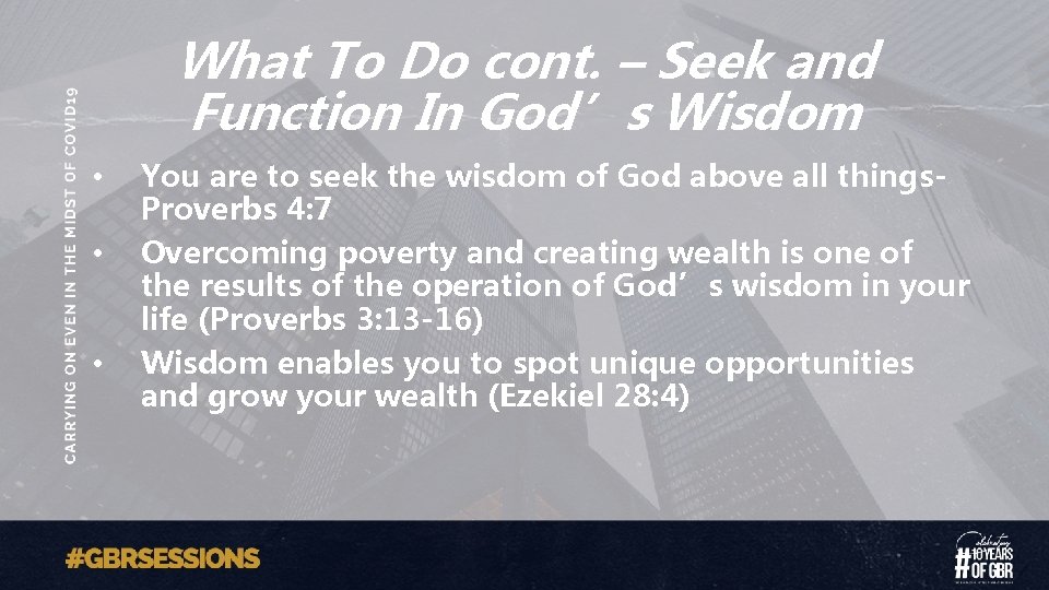 What To Do cont. – Seek and Function In God’s Wisdom • • •