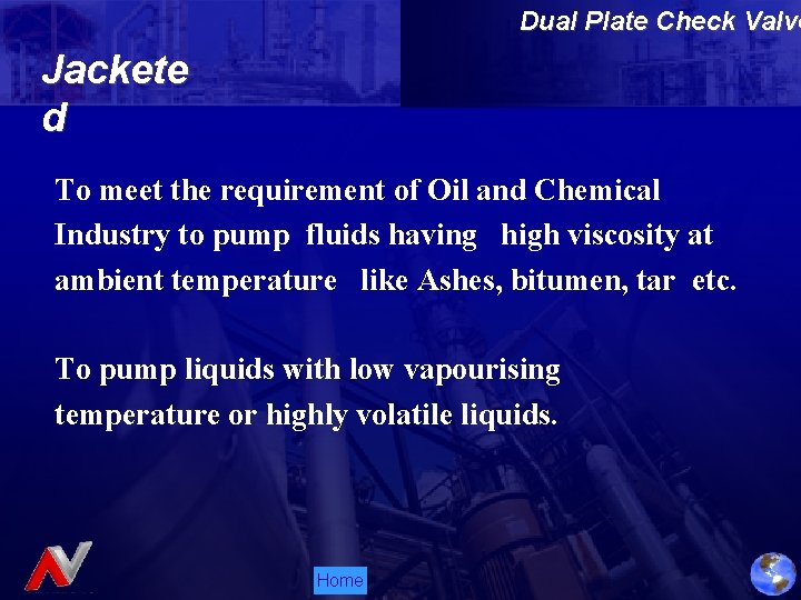 Dual Plate Check Valve Jackete d To meet the requirement of Oil and Chemical