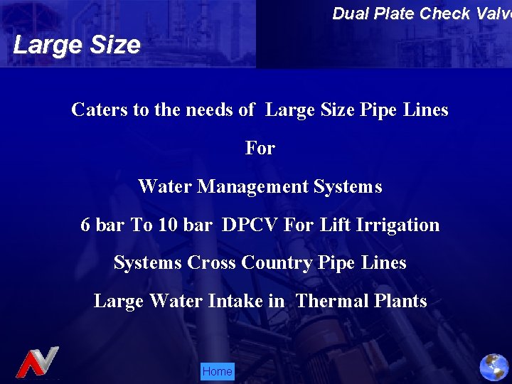 Dual Plate Check Valve Large Size Caters to the needs of Large Size Pipe