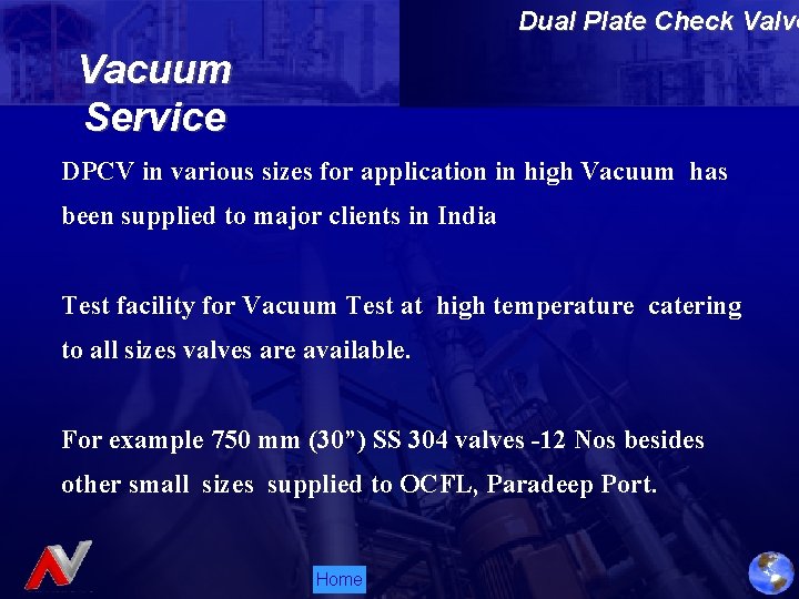 Dual Plate Check Valve Vacuum Service DPCV in various sizes for application in high