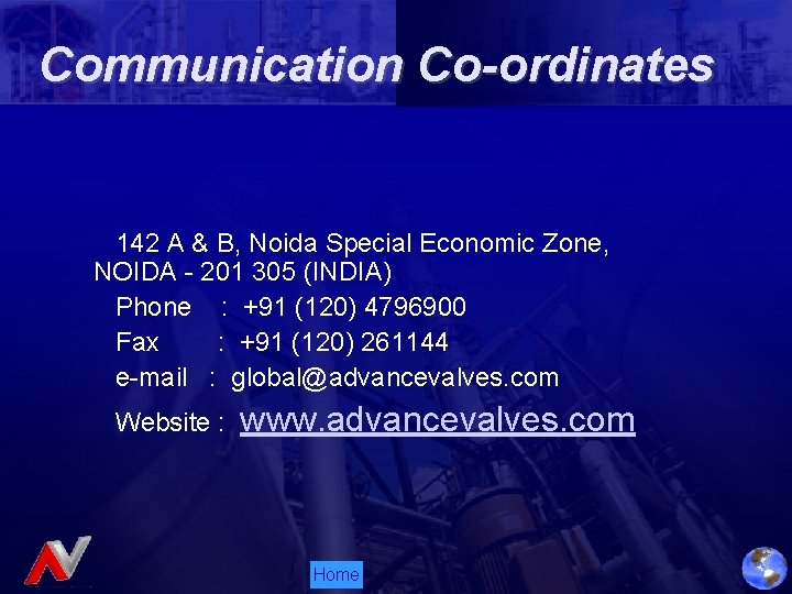 Communication Co-ordinates 142 A & B, Noida Special Economic Zone, NOIDA - 201 305