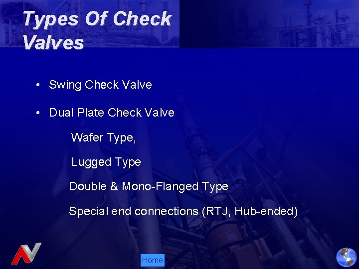 Types Of Check Valves • Swing Check Valve • Dual Plate Check Valve Wafer