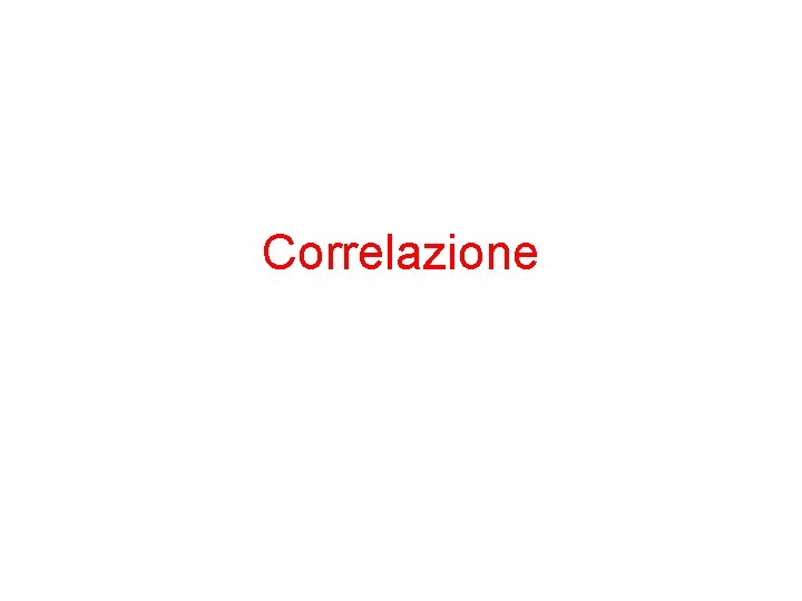Correlazione Correlazione