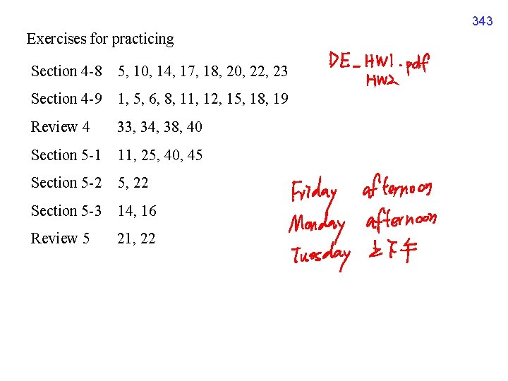 343 Exercises for practicing Section 4 -8 5, 10, 14, 17, 18, 20, 22,