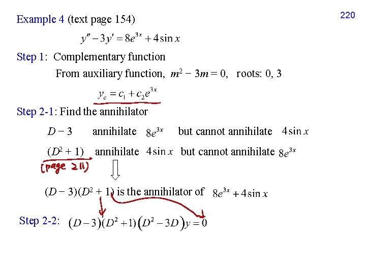 220 Example 4 (text page 154) Step 1: Complementary function From auxiliary function, m