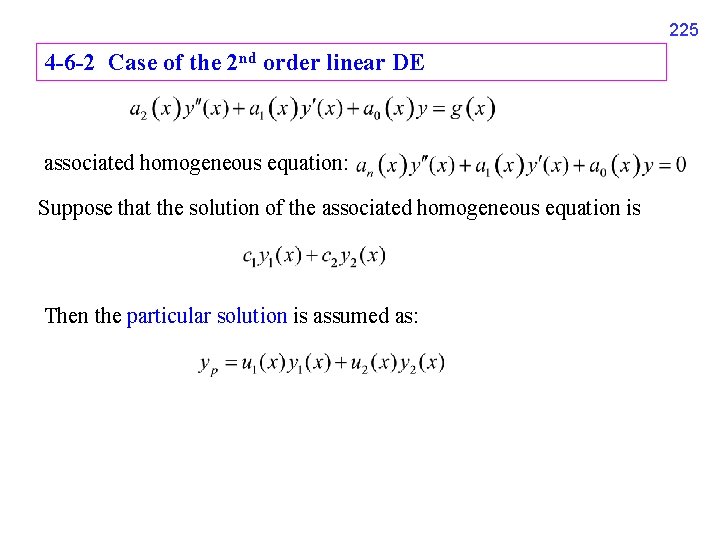 225 4 -6 -2 Case of the 2 nd order linear DE associated homogeneous