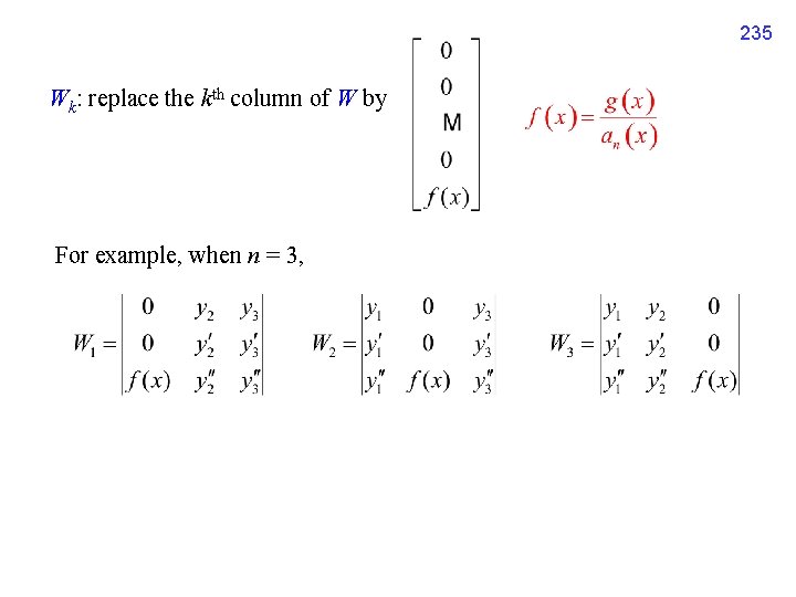 235 Wk: replace the kth column of W by For example, when n =