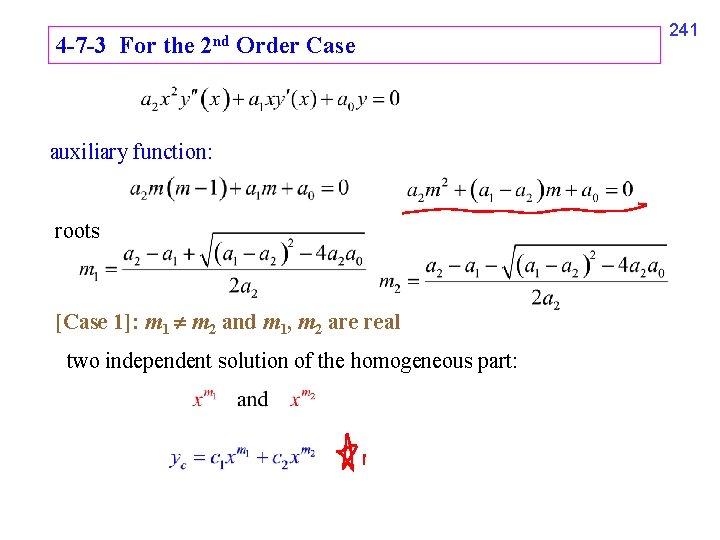 4 -7 -3 For the 2 nd Order Case auxiliary function: roots [Case 1]: