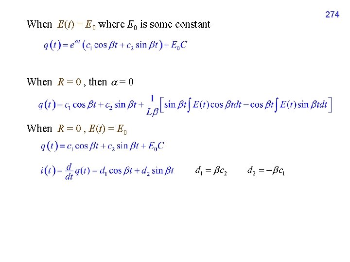 When E(t) = E 0 where E 0 is some constant When R =