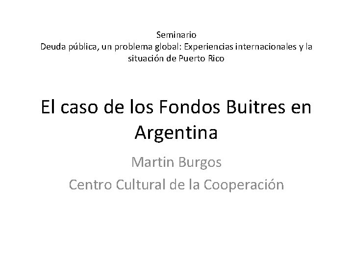 Seminario Deuda pública, un problema global: Experiencias internacionales y la situación de Puerto Rico