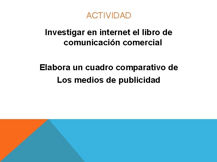 ACTIVIDAD Investigar en internet el libro de comunicación comercial Elabora un cuadro comparativo de ACTIVIDAD Investigar en internet el libro de comunicación comercial Elabora un cuadro comparativo de