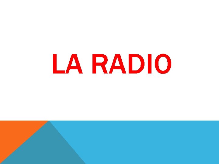 LA RADIO LA RADIO