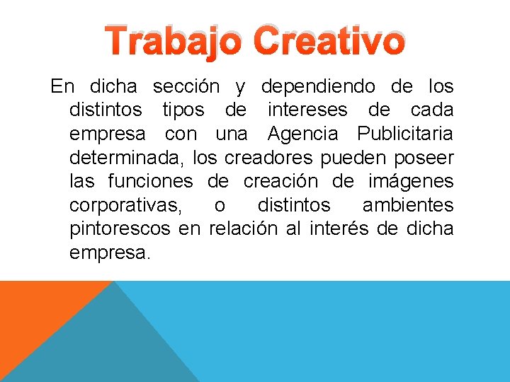 Trabajo Creativo En dicha sección y dependiendo de los distintos tipos de intereses de Trabajo Creativo En dicha sección y dependiendo de los distintos tipos de intereses de