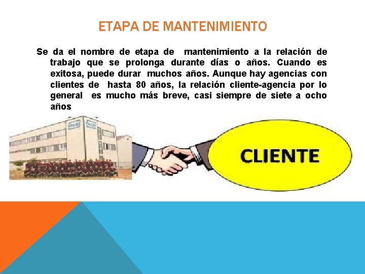 ETAPA DE MANTENIMIENTO Se da el nombre de etapa de mantenimiento a la relación ETAPA DE MANTENIMIENTO Se da el nombre de etapa de mantenimiento a la relación