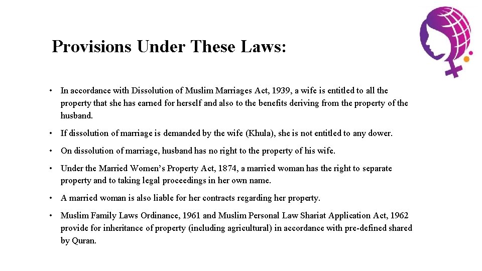 Provisions Under These Laws: • In accordance with Dissolution of Muslim Marriages Act, 1939,