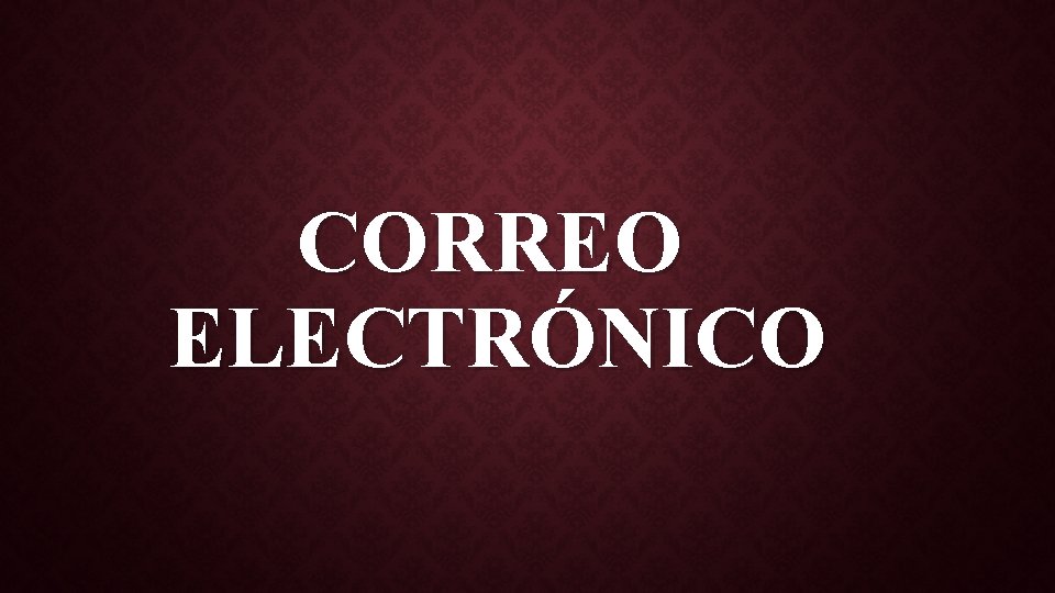 CORREO ELECTRÓNICO 