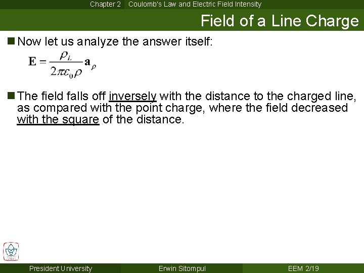 Chapter 2 Coulomb’s Law and Electric Field Intensity Field of a Line Charge n