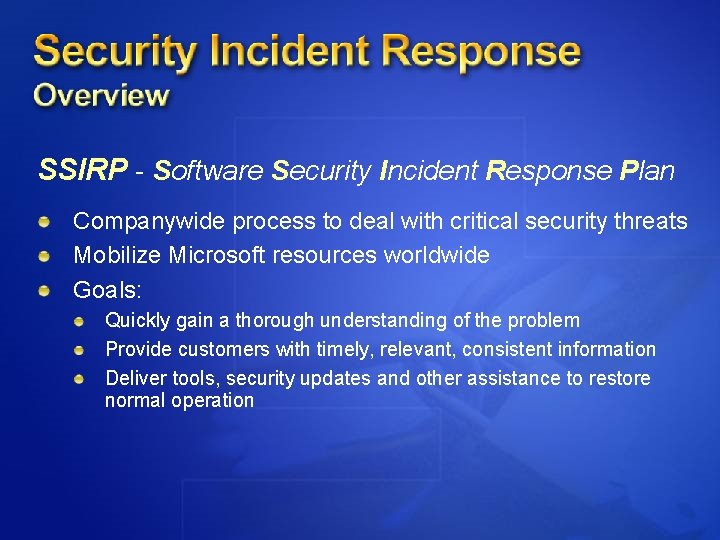 SSIRP - Software Security Incident Response Plan Companywide process to deal with critical security