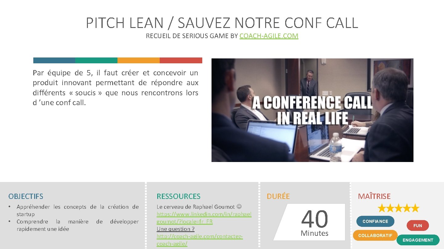 PITCH LEAN / SAUVEZ NOTRE CONF CALL RECUEIL DE SERIOUS GAME BY COACH-AGILE. COM