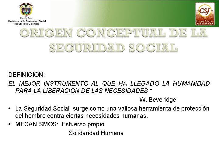 DEFINICION: EL MEJOR INSTRUMENTO AL QUE HA LLEGADO LA HUMANIDAD PARA LA LIBERACION DE