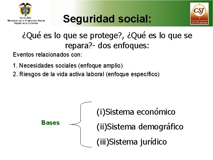 Seguridad social: ¿Qué es lo que se protege? , ¿Qué es lo que se