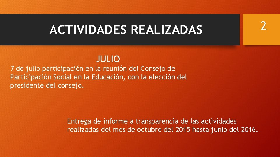 ACTIVIDADES REALIZADAS JULIO 7 de julio participación en la reunión del Consejo de Participación