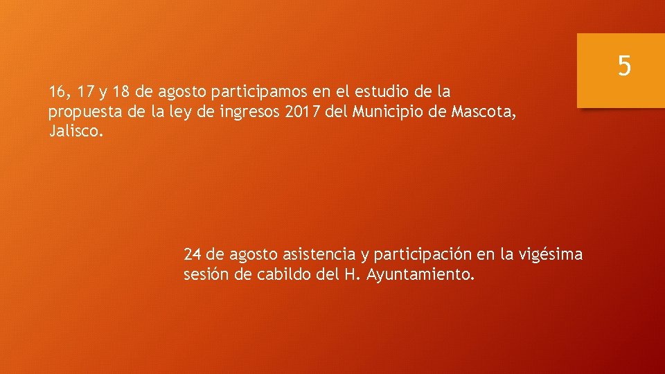 16, 17 y 18 de agosto participamos en el estudio de la propuesta de