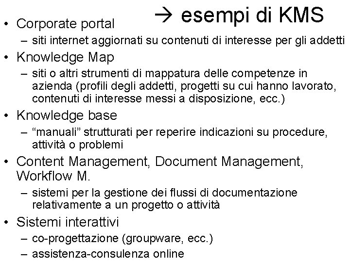  • Corporate portal esempi di KMS – siti internet aggiornati su contenuti di