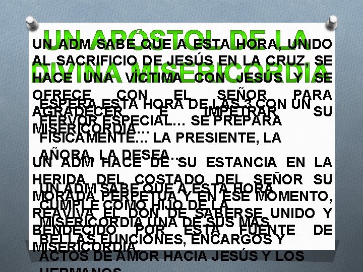 UN ADM SABE QUE A ESTA HORA, UNIDO AL SACRIFICIO DE JESÚS EN LA UN ADM SABE QUE A ESTA HORA, UNIDO AL SACRIFICIO DE JESÚS EN LA
