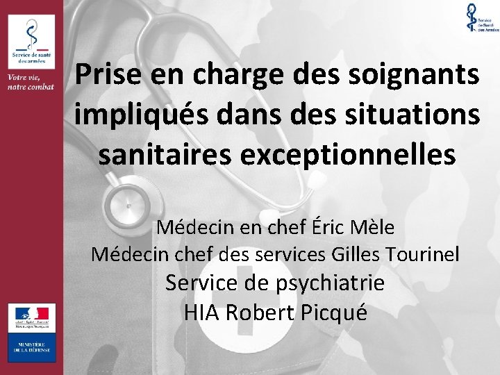 Prise en charge des soignants impliqués dans des situations sanitaires exceptionnelles Médecin en chef