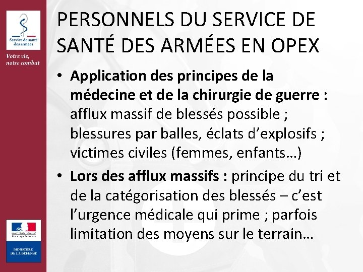 PERSONNELS DU SERVICE DE SANTÉ DES ARMÉES EN OPEX • Application des principes de