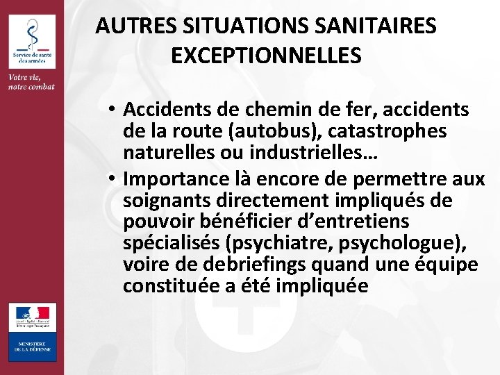 AUTRES SITUATIONS SANITAIRES EXCEPTIONNELLES • Accidents de chemin de fer, accidents de la route