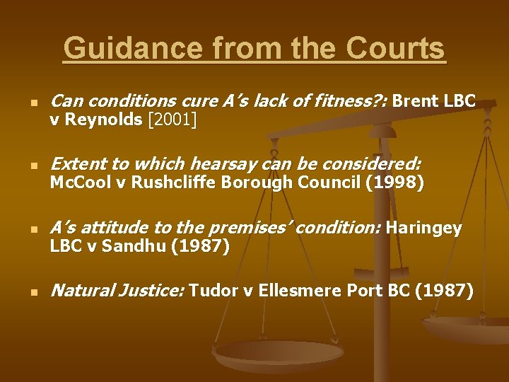 Guidance from the Courts n Can conditions cure A’s lack of fitness? : Brent