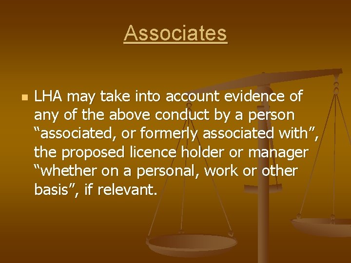 Associates n LHA may take into account evidence of any of the above conduct