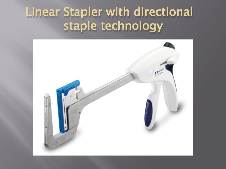 Linear Stapler with directional staple technology 