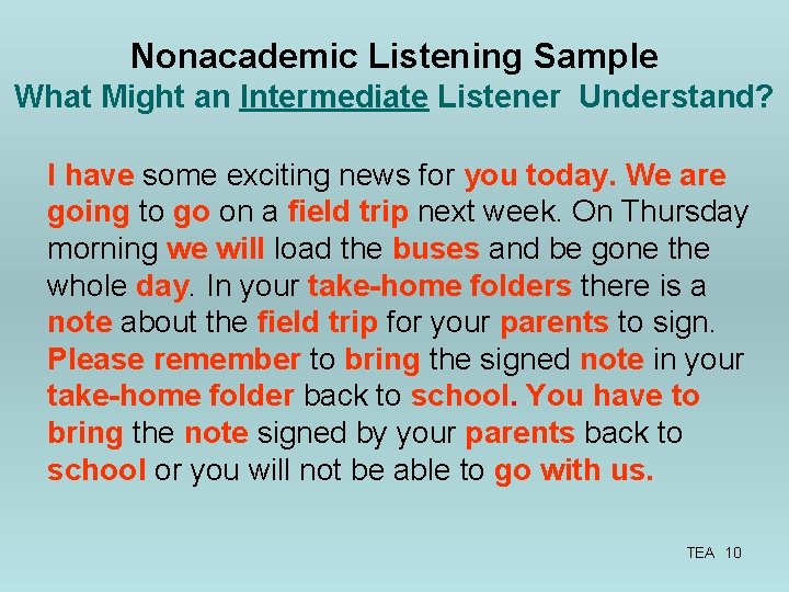 Nonacademic Listening Sample What Might an Intermediate Listener Understand? I have some exciting news