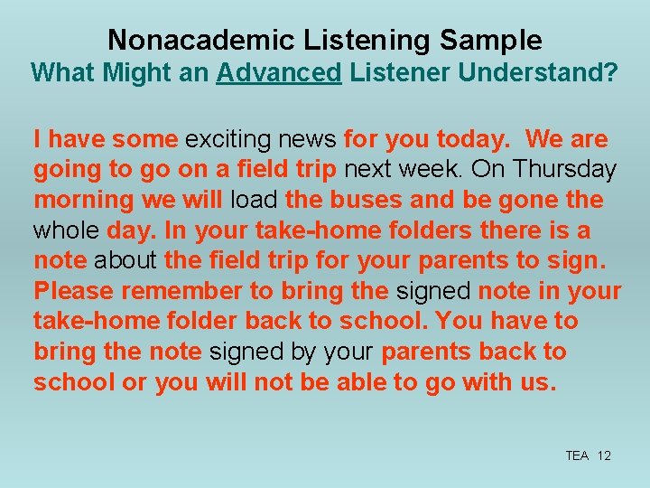 Nonacademic Listening Sample What Might an Advanced Listener Understand? I have some exciting news