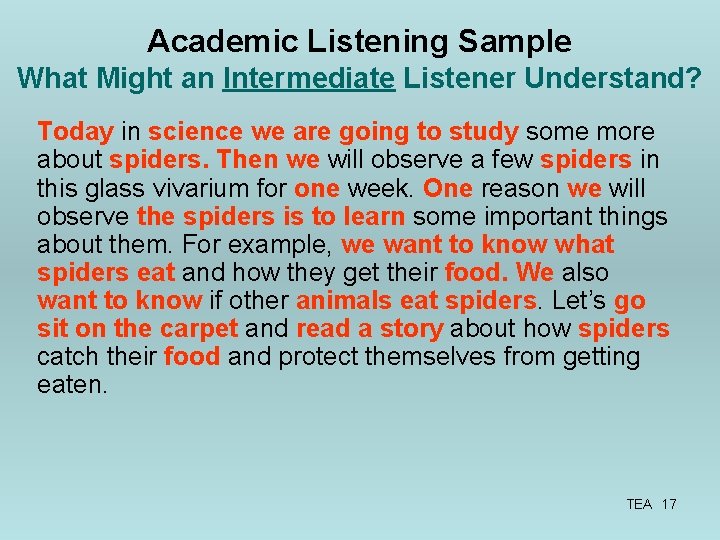 Academic Listening Sample What Might an Intermediate Listener Understand? Today in science we are