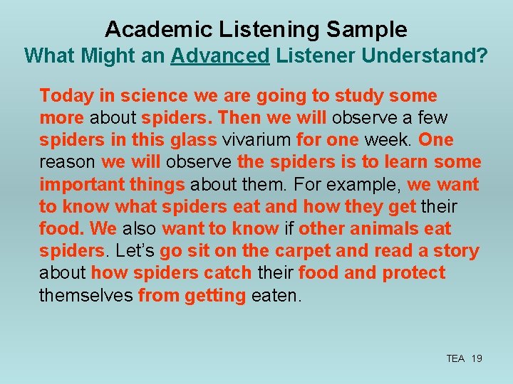 Academic Listening Sample What Might an Advanced Listener Understand? Today in science we are