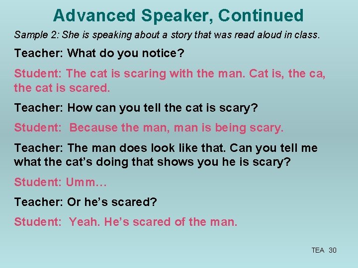 Advanced Speaker, Continued Sample 2: She is speaking about a story that was read