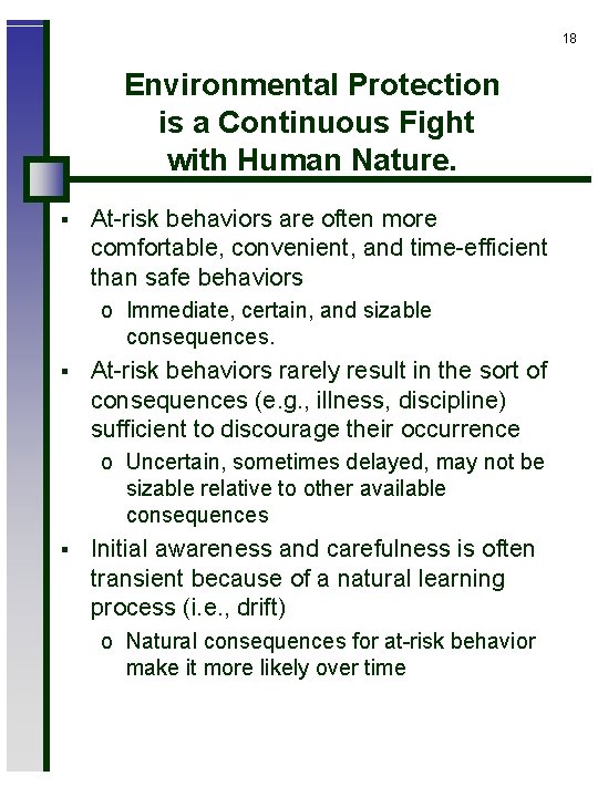 18 Environmental Protection is a Continuous Fight with Human Nature. § At-risk behaviors are
