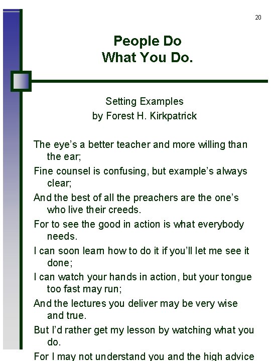 20 People Do What You Do. Setting Examples by Forest H. Kirkpatrick The eye’s