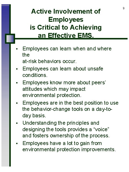 Active Involvement of Employees is Critical to Achieving an Effective EMS. § § §