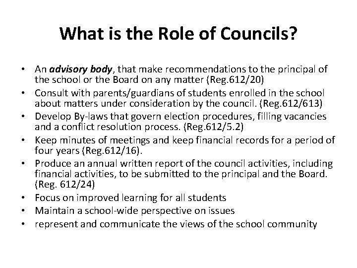 What is the Role of Councils? • An advisory body, that make recommendations What is the Role of Councils? • An advisory body, that make recommendations