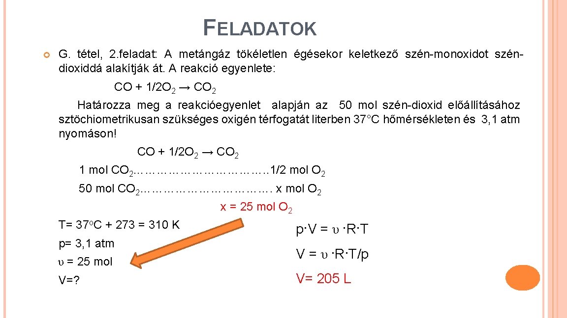 FELADATOK G. tétel, 2. feladat: A metángáz tökéletlen égésekor keletkező szén-monoxidot széndioxiddá alakítják át.