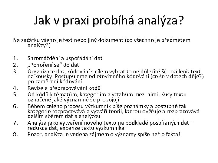 Jak v praxi probíhá analýza? Na začátku všeho je text nebo jiný dokument (co