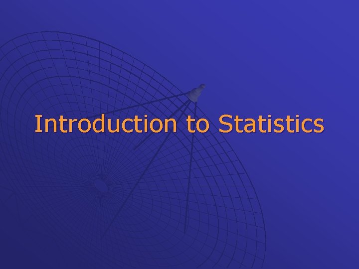 Introduction to Statistics 